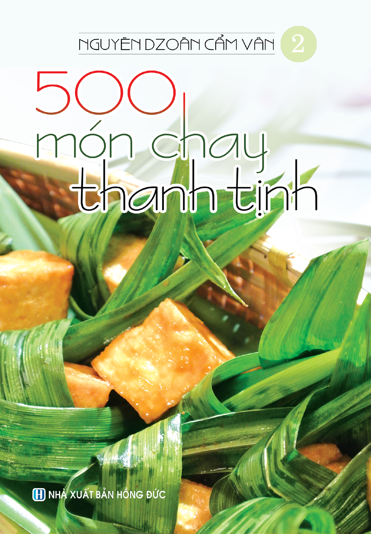 Sách - Combo Bộ 500 Món Chay Thanh Tịnh - Từ Tập 1 Đến Tập 10 (Bộ 10 Cuốn)