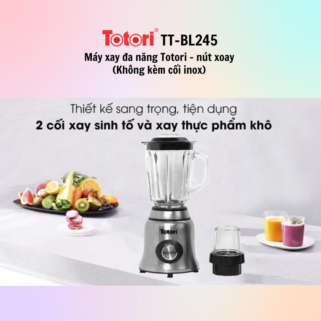 Máy xay đa năng Totori TT-BL345/TT-BL245 - Hàng chính hãng - Bảo hành 12 tháng