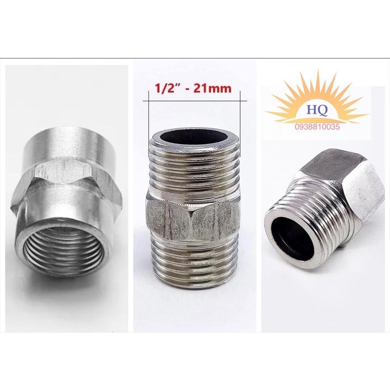Hai đầu ren trong, ngoài - Đầu nối ống Inox phi 21