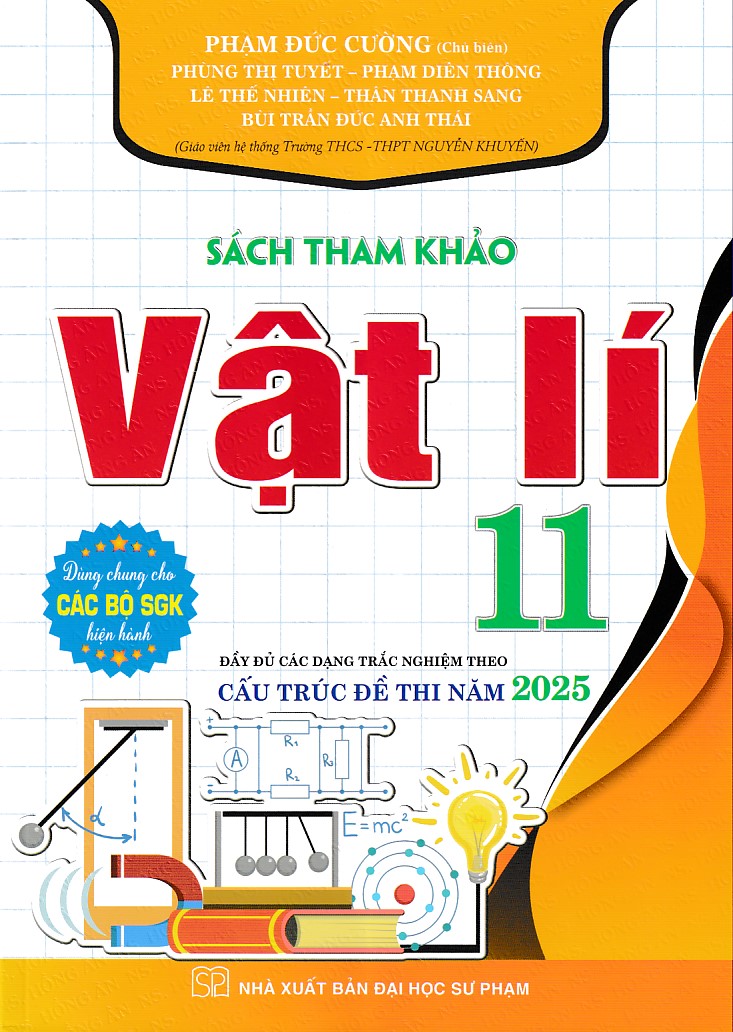 Sách tham khảo Vật lý 11 cấu trúc 2025 (Dùng chung cho các bộ SGK)