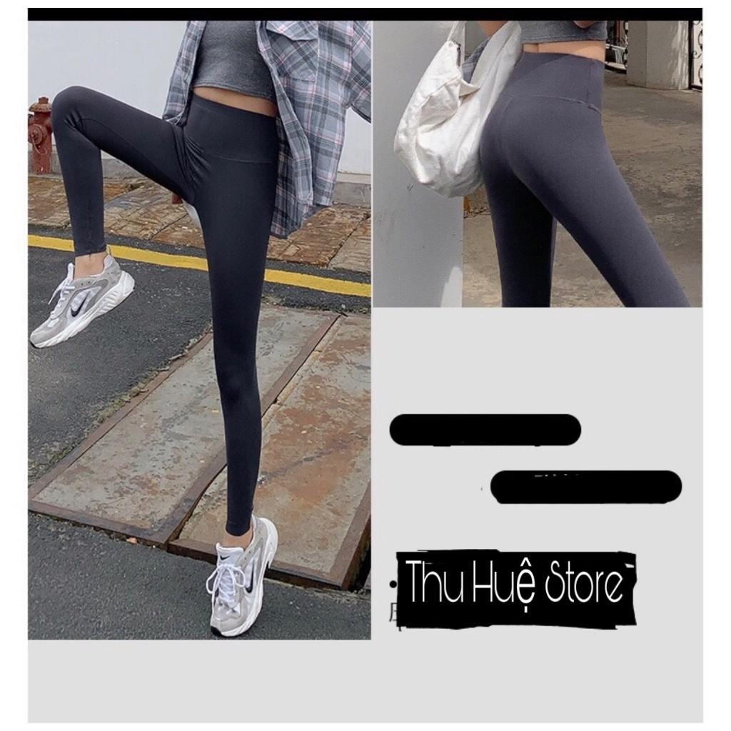 Quần Legging NữQuần legging Trơn Lưng Siêu Cao Co Giãn 4 Chiều Chất Mát Mịn Không Nhăn