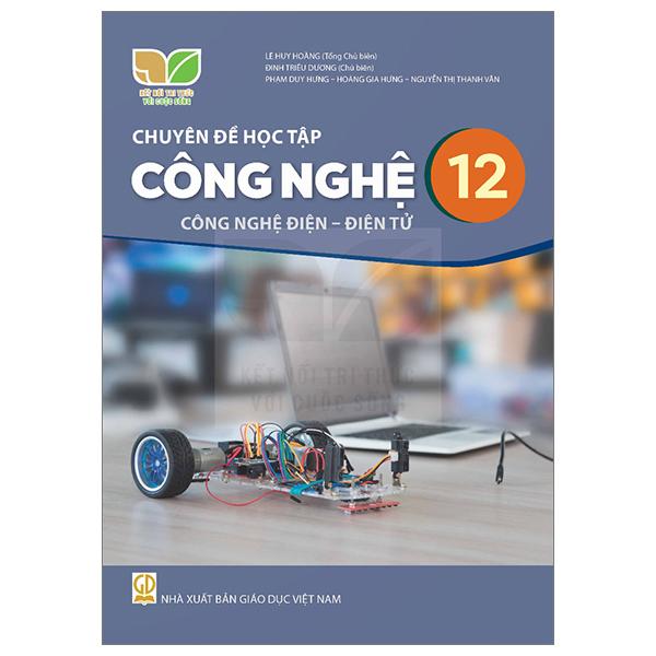 Sách Giáo Khoa Chuyên Đề Học Tập Công Nghệ 12 - Công Nghệ Điện - Điện Tử (Kết Nối) (Chuẩn)
