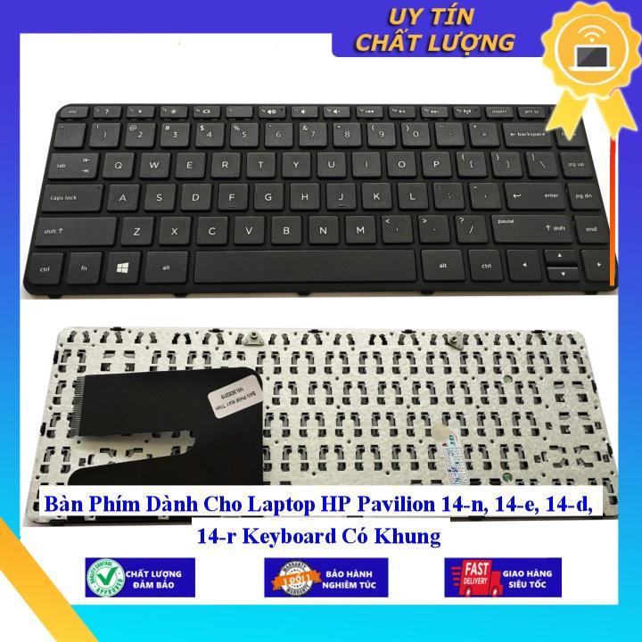 Bàn Phím dùng cho Laptop HP Pavilion 14-n 14-e 14-d 14-r Keyboard Có Khung - Hàng Nhập Khẩu New Seal