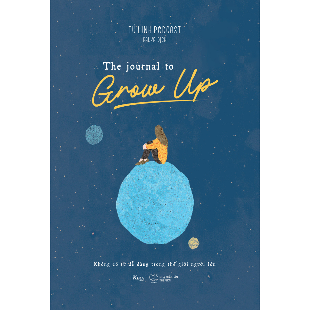 The Journal To Grow Up – Không Có Từ Dễ Dàng Trong Thế Giới Người Lớn