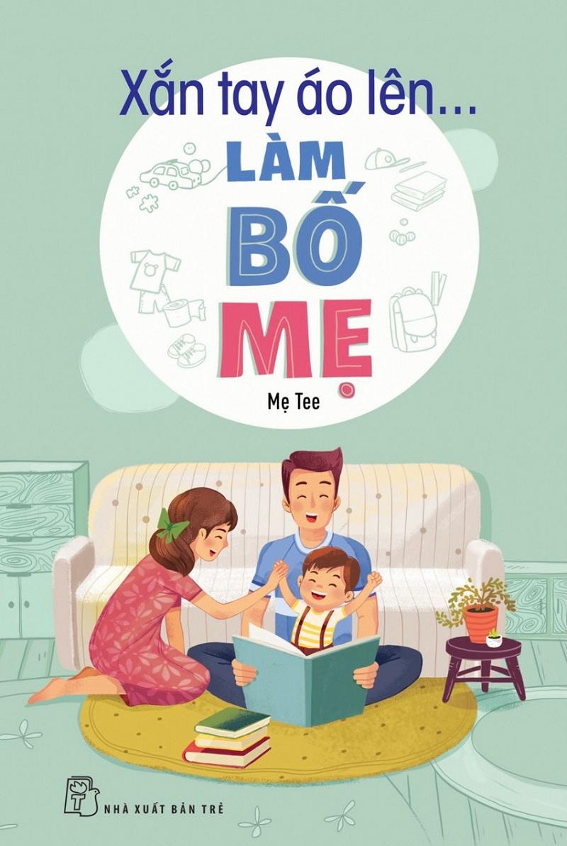 Sách Xắn Tay Áo Lên... Làm Bố Mẹ