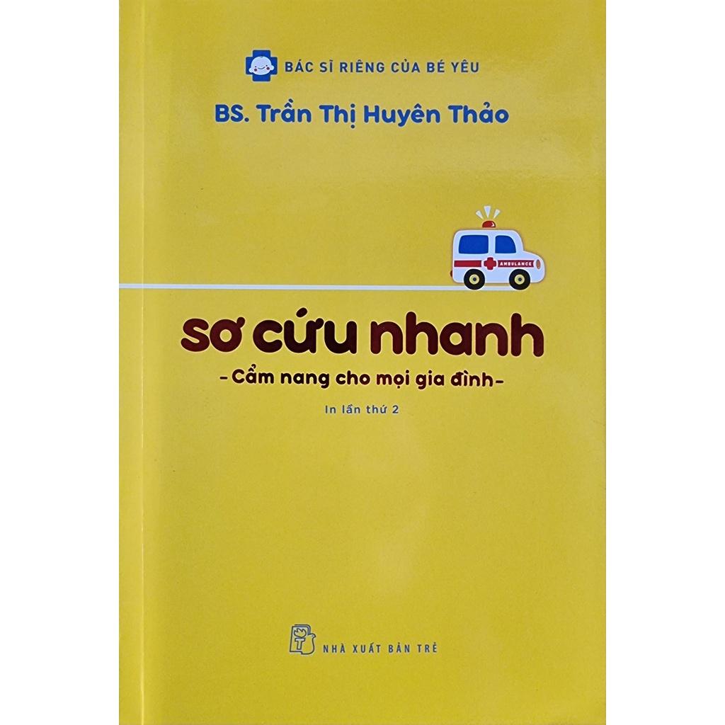 Sách - Sơ Cứu Nhanh ( Cẩm Nang Cho Mọi Gia Đình ) - NXB Trẻ