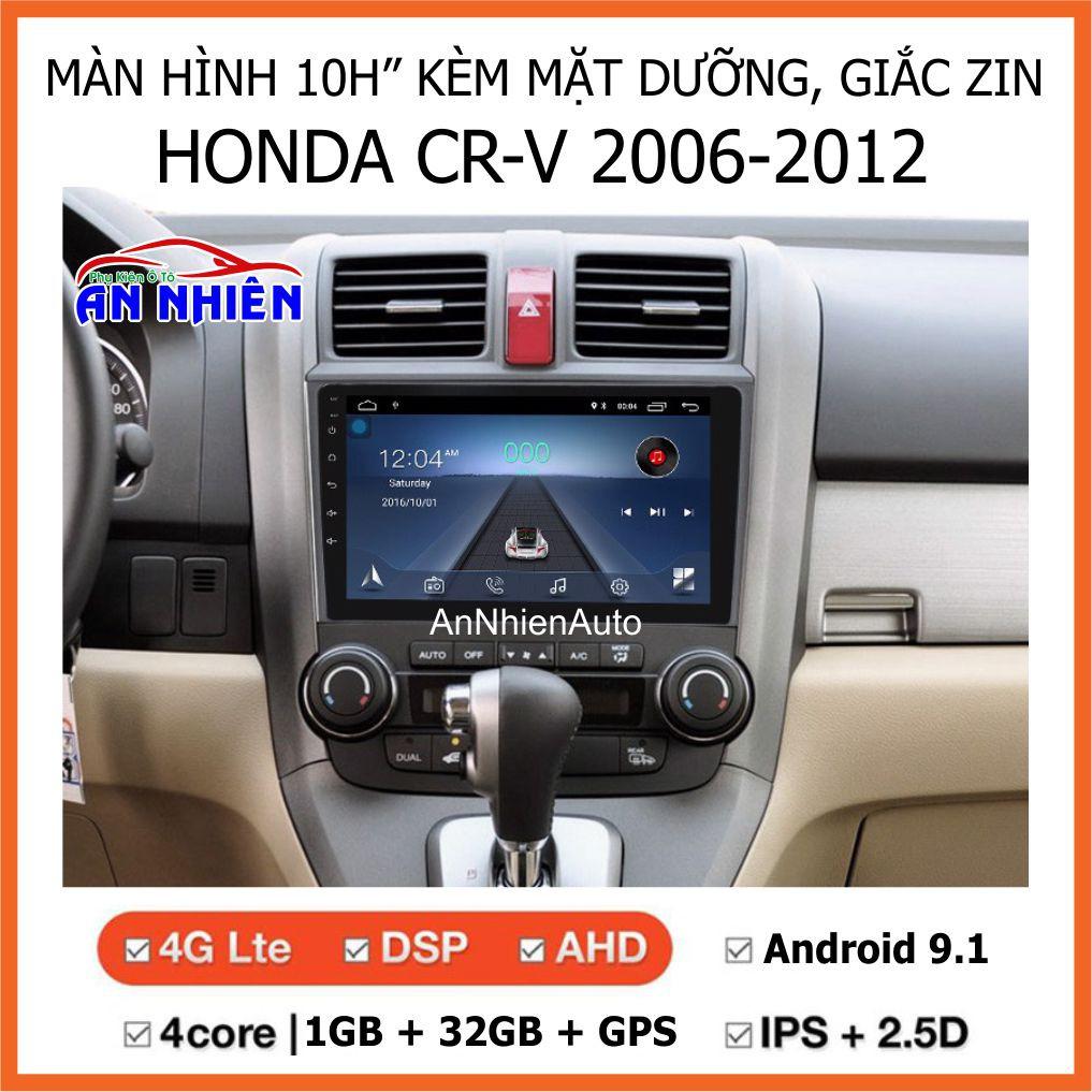 Màn Hình Android 9 inch Cho Xe HONDA CR-V 2006-2012 - Đầu DVD Chạy Android Kèm Mặt Dưỡng Giắc Zin Cho CR-V