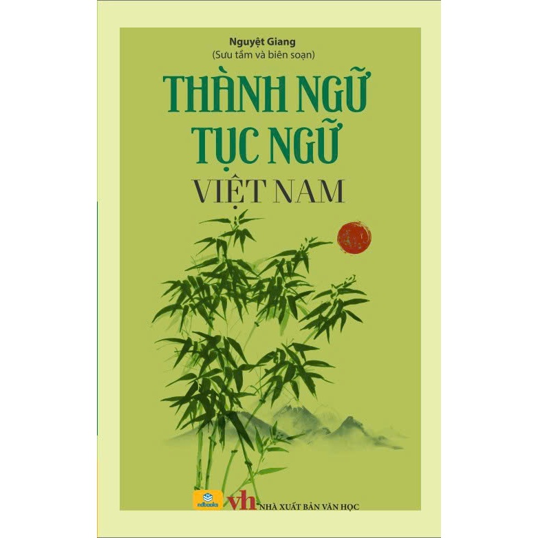 Sách - Thành Ngữ Tục Ngữ Việt Nam (Nguyệt Giang) - Ndbooks