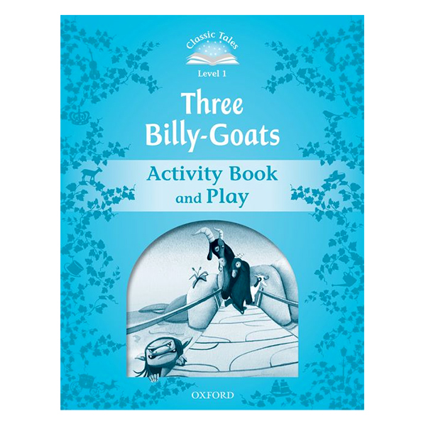 Classic Tales Second Edition Level 1 The Three Billy Goats Gruff Activity Book and Play