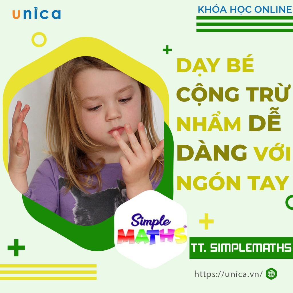  Khóa học NUÔI DẠY CON -  Dạy bé cộng trừ nhẩm dễ dàng với ngón tay [UNICA.VN