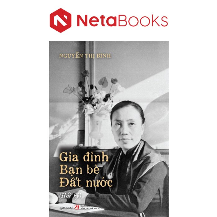 Nguyễn Thị Bình - Gia Đình, Bạn Bè, Đất Nước