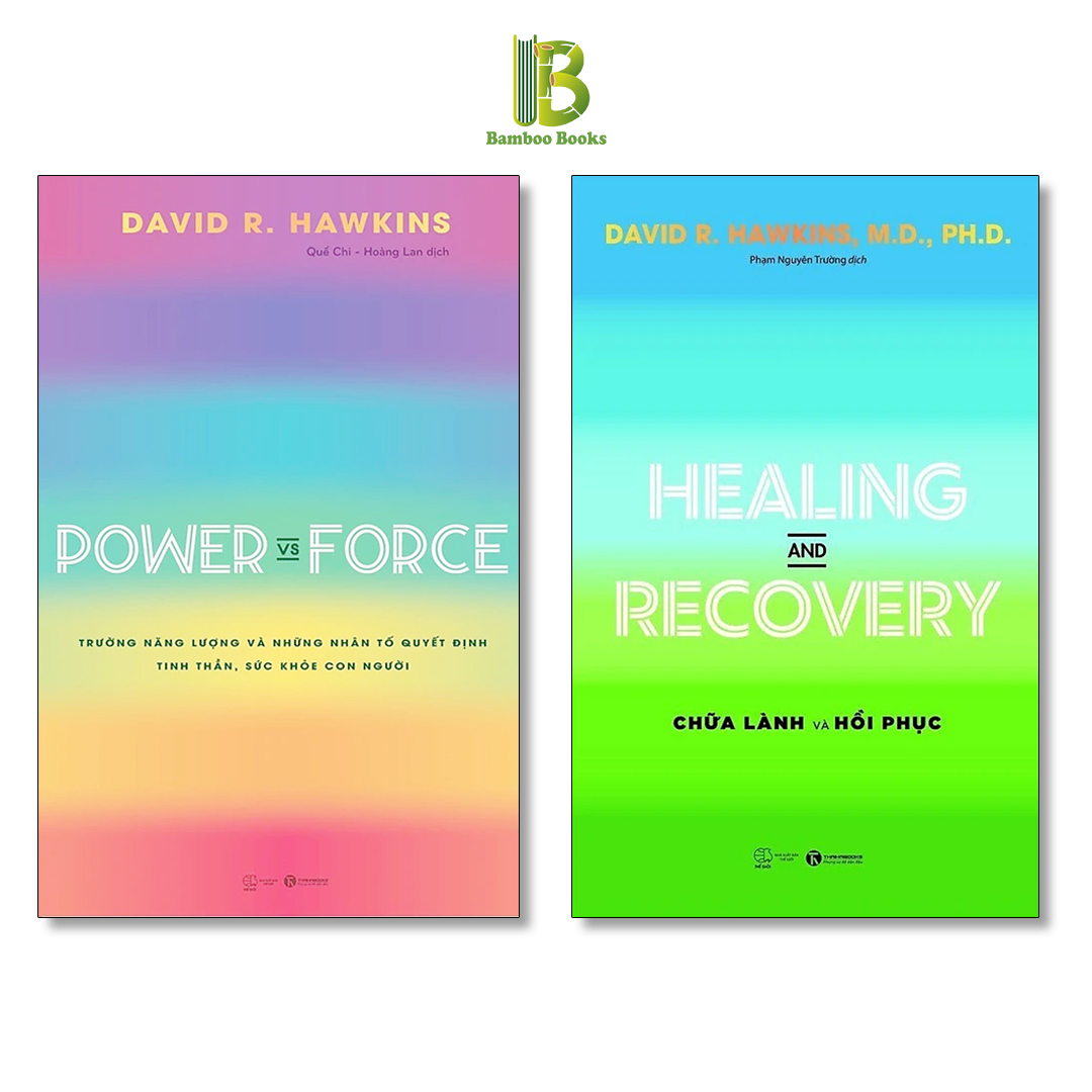 Sách - Combo 2 Tác Phẩm Của Tiến Sĩ David R. Hawkins: Chữa Lành Và Hồi Phục - Healing And Recovery + Power Vs Force -Trường Năng Lượng Và Những Nhân Tố Quyết Định Hành Vi Của Con Người - Thái Hà Books