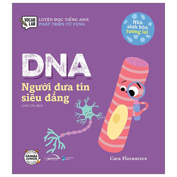 Luyện Đọc Tiếng Anh, Phát Triển Từ Vựng – Nhà Sinh Hóa Tương Lai – DNA – Người Đưa Tin Siêu Đẳng