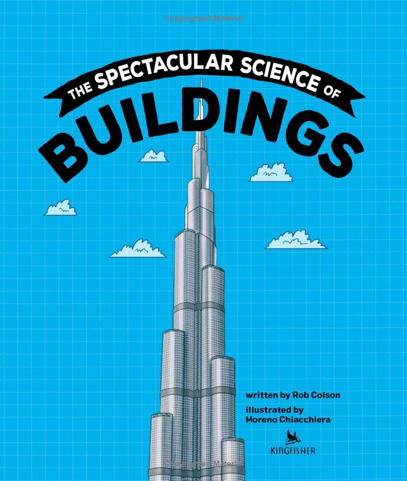 Sách ngoại văn: The Spectacular Science Of Buildings