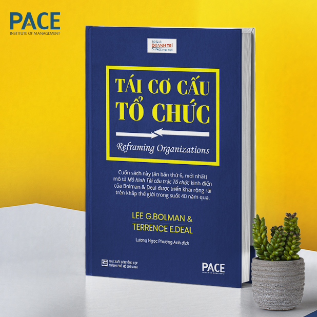 Sách Tái Cơ Cấu Tổ Chức Reframing Organizations – Lee G. Bolman, Terrence E. Deal – PACE Books