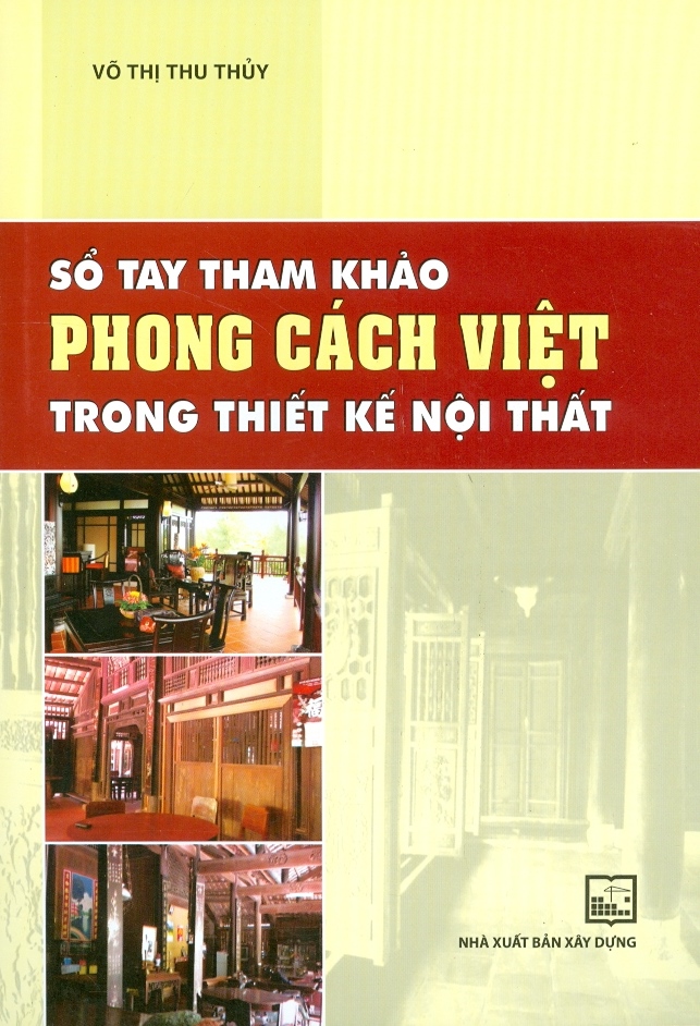 Sổ Tay Tham Khảo Phong Cách Việt Trong Thiết Kế Nội Thất