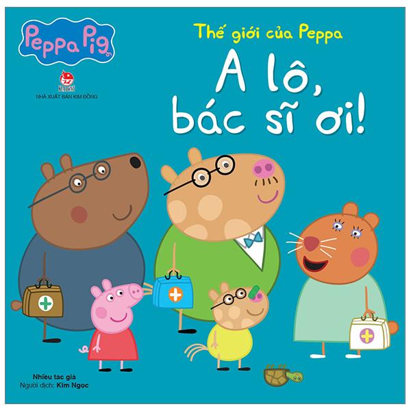 Thế Giới Của Peppa - A Lô, Bác Sĩ Ơi!