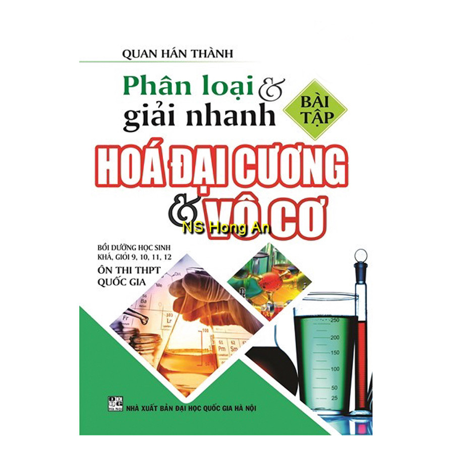 Phân Loại Và Giải Nhanh Bài Tập Hóa Đại Cương Và Vô Cơ