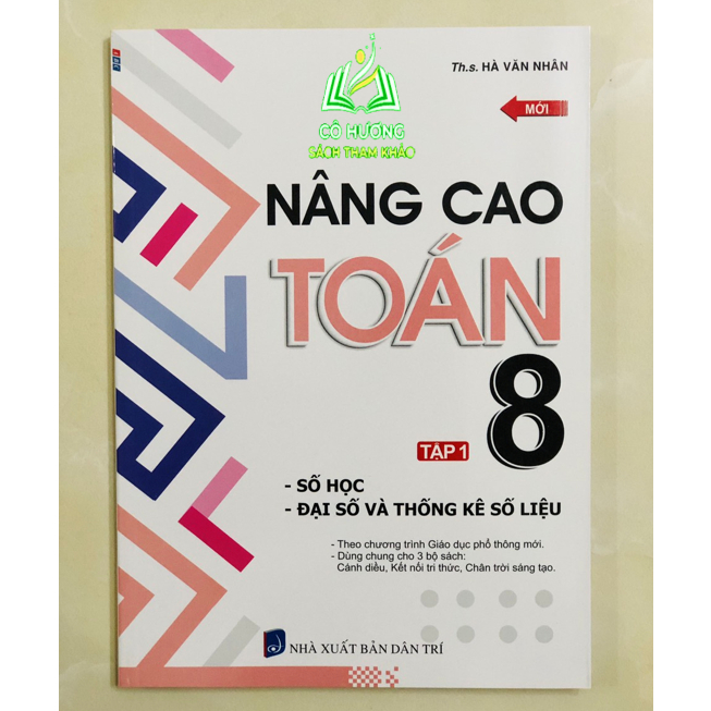 Sách - Nâng cao toán 8 số học, đại số và thông kê số liệu - tập 1