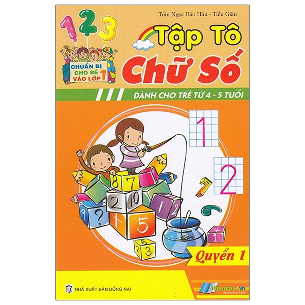 Tập Tô Chữ Số Dành Cho Trẻ Từ 4-5 Tuổi - Quyển 1