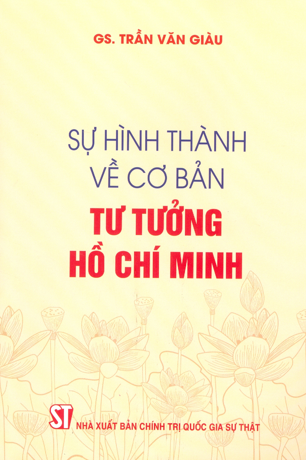Sự Hình Thành Về Cơ Bản Tư Tưởng Hồ Chí Minh
