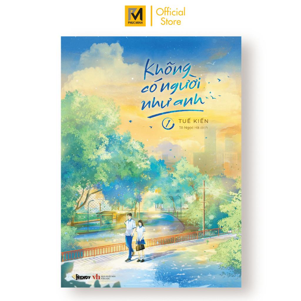 Sách Tiểu Thuyết Trung Quốc - Không Có Người Như Anh - Tuế Kiến - Book Trendy