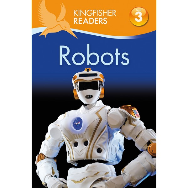 Kingfisher Readers Level 3: Robots