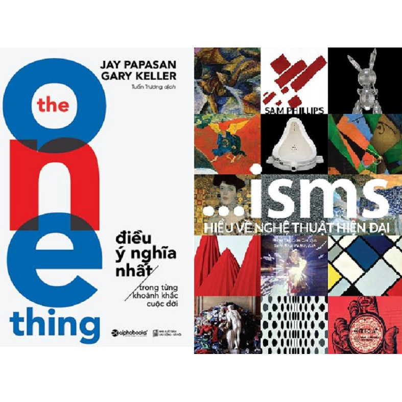Combo Sách - ISMS: Hiểu Về Nghệ Thuật Hiện Đại + The One Thing: Điều Ý Nghĩa Nhất Trong Từng Khoảnh Khắc Cuộc Đời