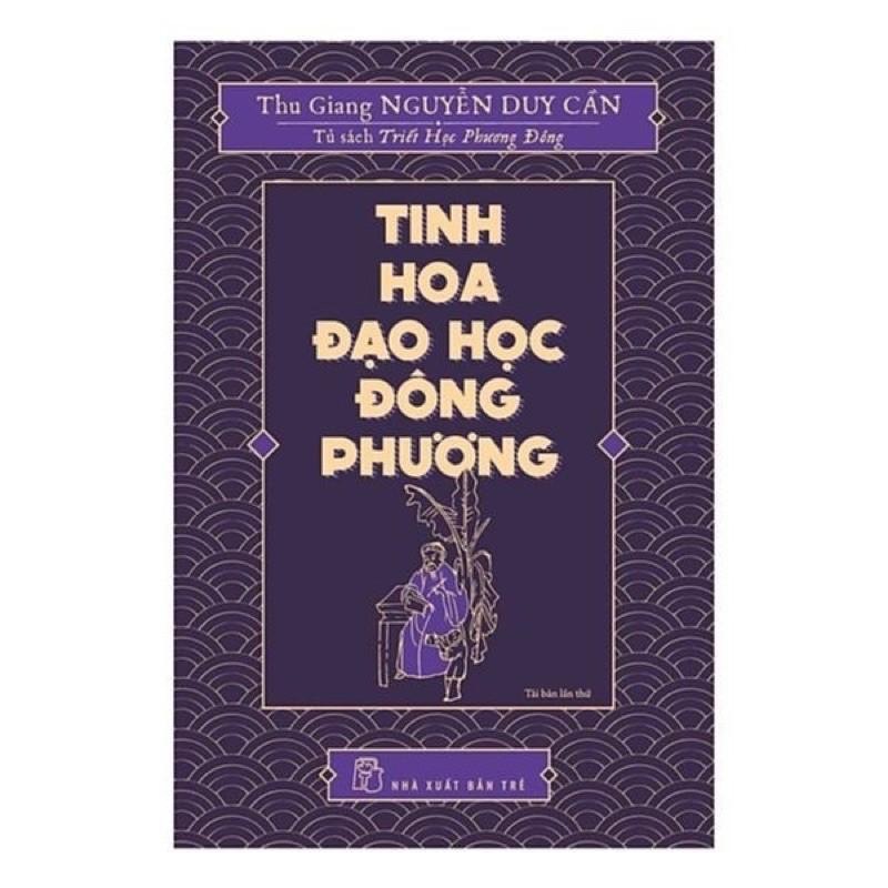 Sách - Tinh Hoa Đạo Học Phương Đông ( Thu Giang Nguyễn Duy Cần ) - NXB Trẻ