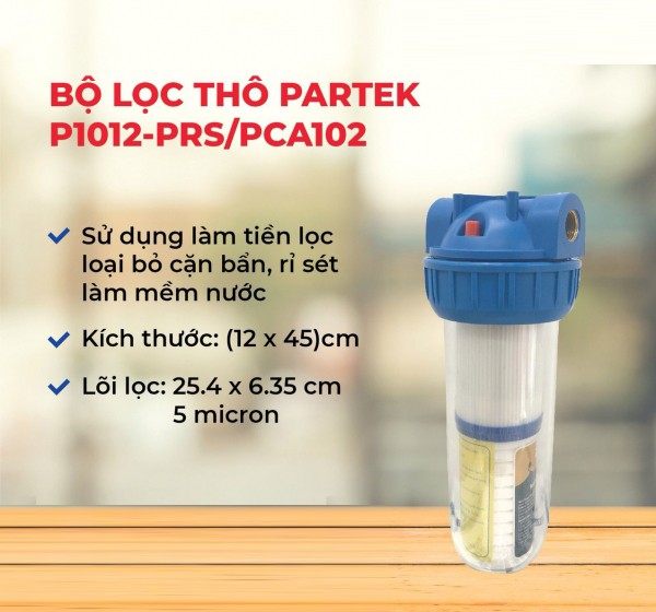 Bộ Lọc Thô PARTEK P1012-PRS 10 inch Cao Cấp Công Nghệ Mỹ Chuẩn NSF - Hàng Chính Hãng -