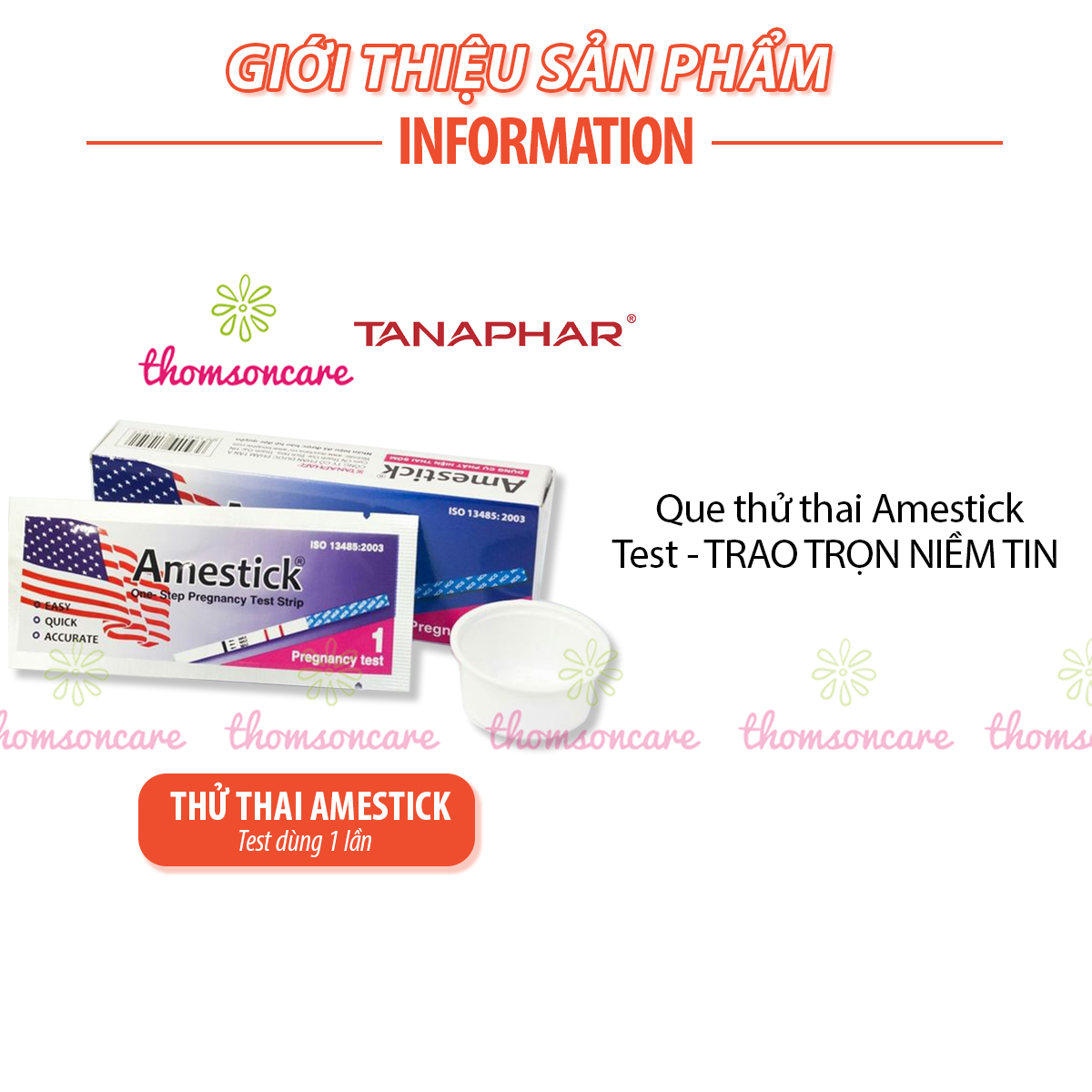 Que thử thai Amestick - Test nhanh, đơn giản, chính xác