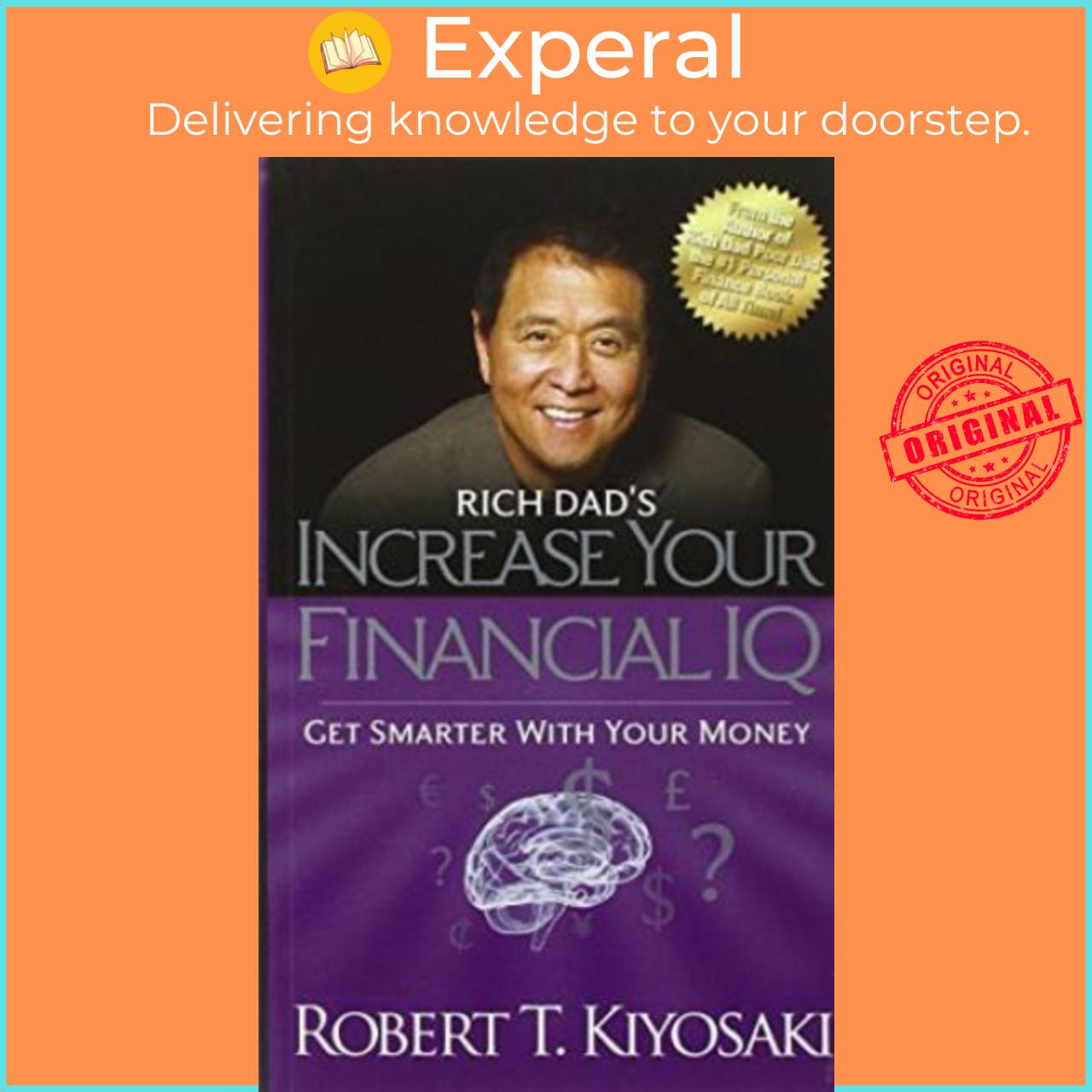 Sách - Increase Your Financial IQ : Get Smarter With Your Money by Robert T. Kiyosaki (US edition, paperback)