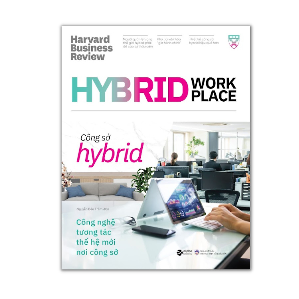 CÔNG SỞ HYBRID - HYBRID WORKPLACE - Harvard Business Review - Nguyễn Bảo Trâm dịch - (bìa mềm)