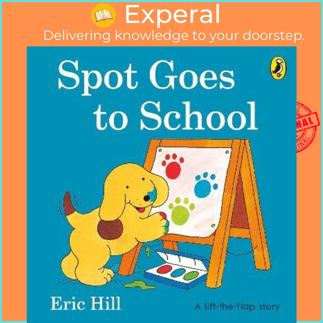 Sách - Spot Goes to School by Eric Hill (UK edition, paperback)
