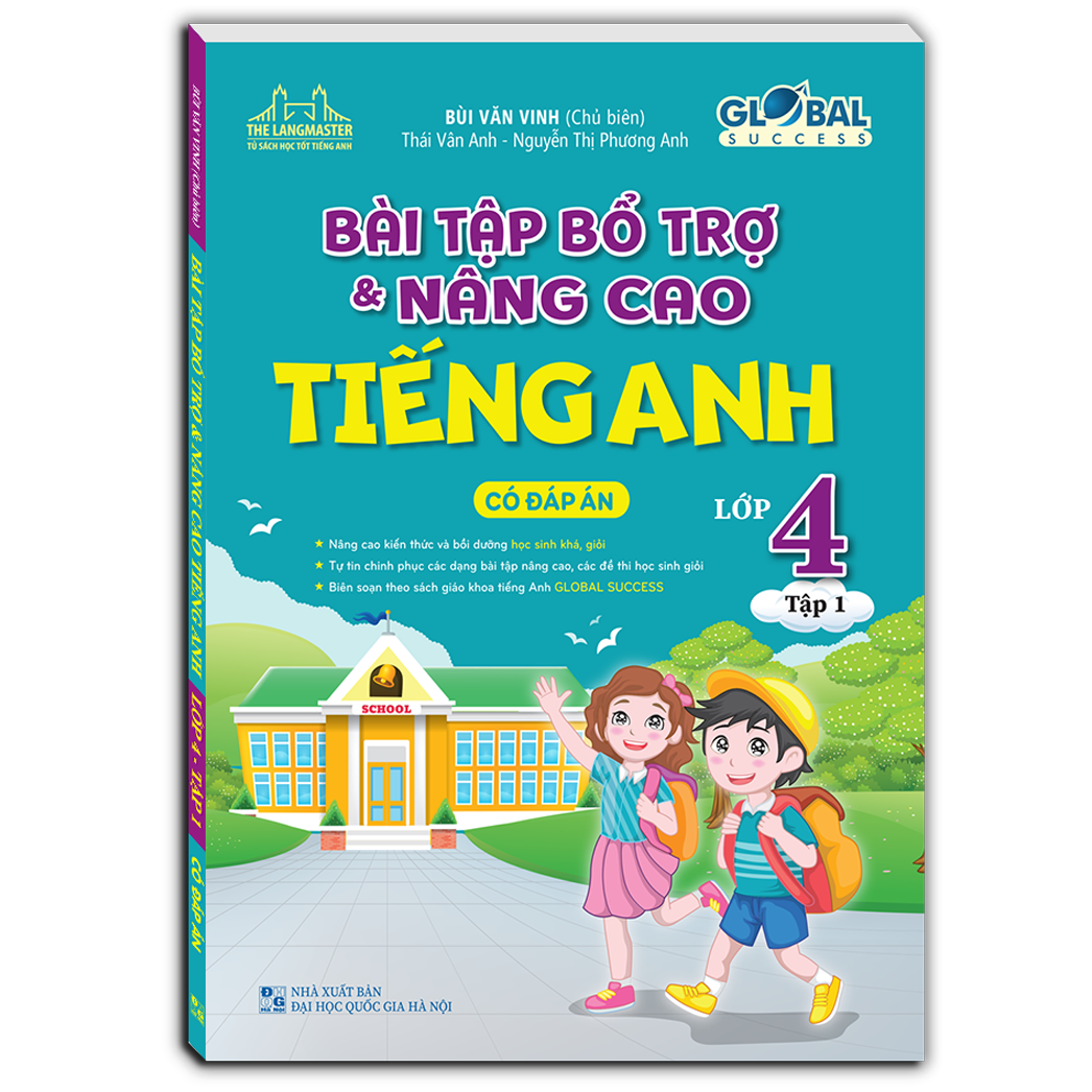 GLOBAL SUCCESS - Bài tập bổ trợ và nâng cao tiếng anh lớp 4 tập 1 (Có đáp án)