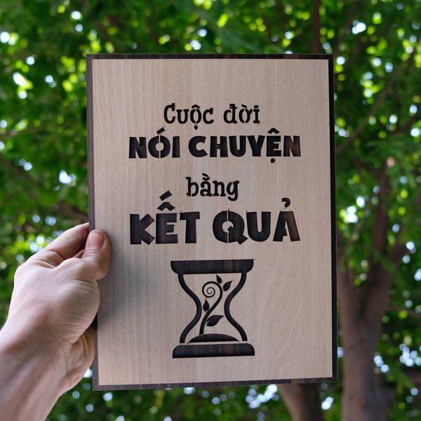 Tranh gỗ decor tạo động lực "Cuộc đời nói chuyện bằng kết quả"