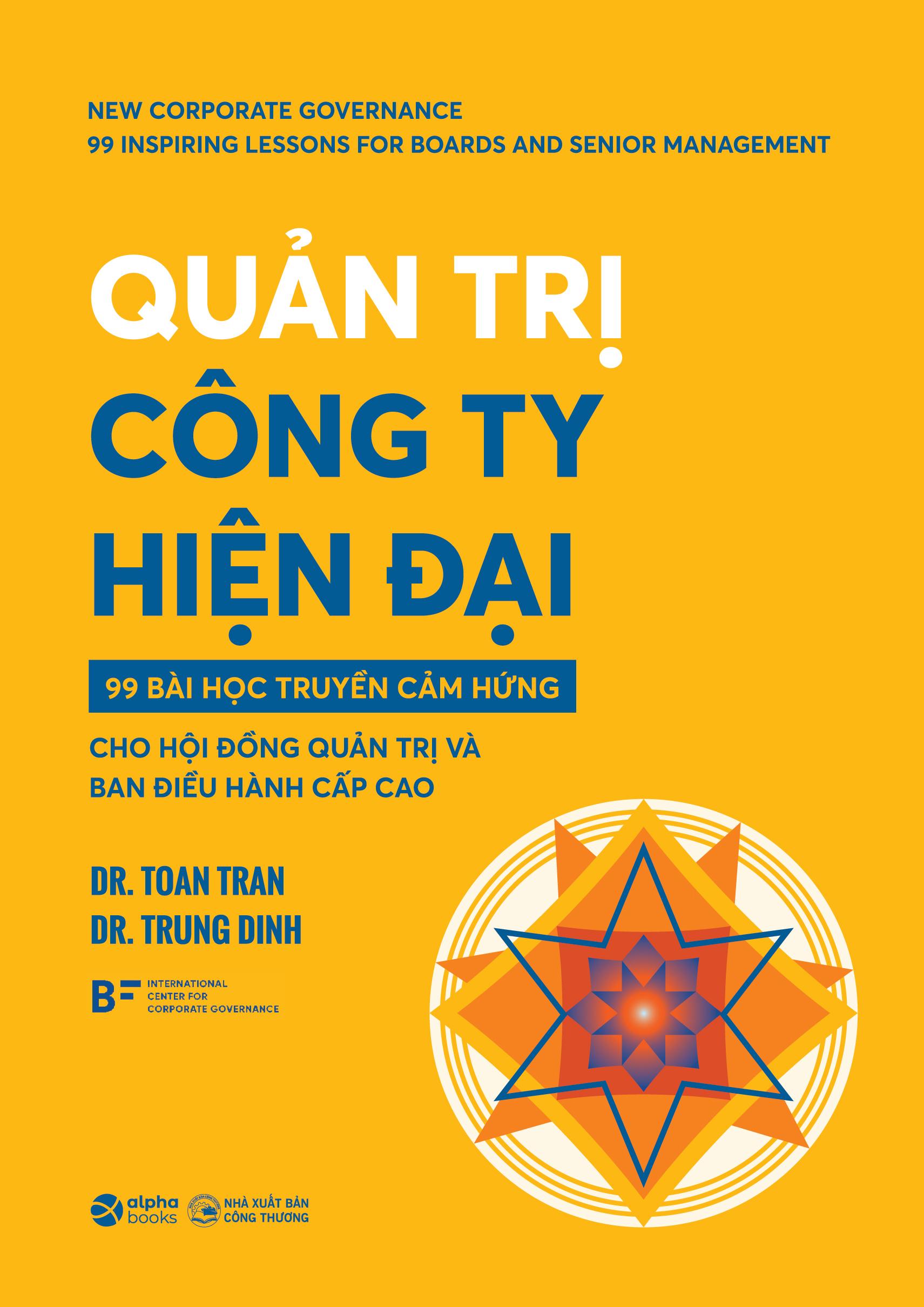 Sách - Quản Trị Công Ty Hiện Đại - 99 Bài Học Truyền Cảm Hứng Cho Hội Đồng Quản Trị Và Ban Điều Hành Cấp Cao