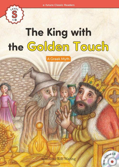 Sách ngoại văn: E-future Classic Readers - Level S - The King With The Golden Touch