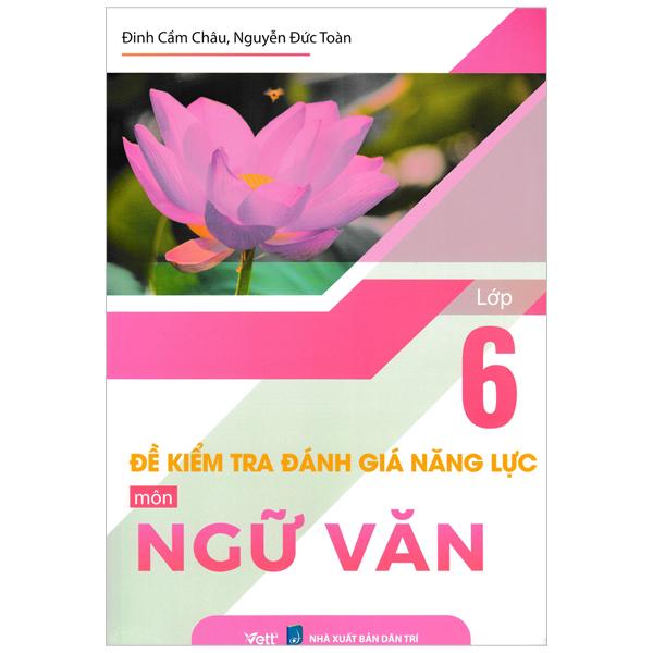 Đề Kiểm Tra Đánh Giá Năng Lực Môn Ngữ Văn Lớp 6