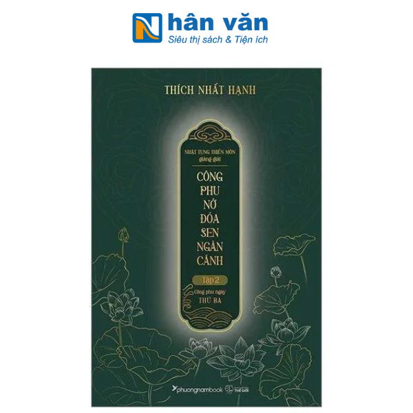 Nhật Tụng Thiền Môn Giảng Giải - Công Phu Nở Đóa Sen Ngàn Cánh - Tập 2 - Công Phu Ngày Thứ Ba - Bìa Cứng - Thích Nhất Hạnh