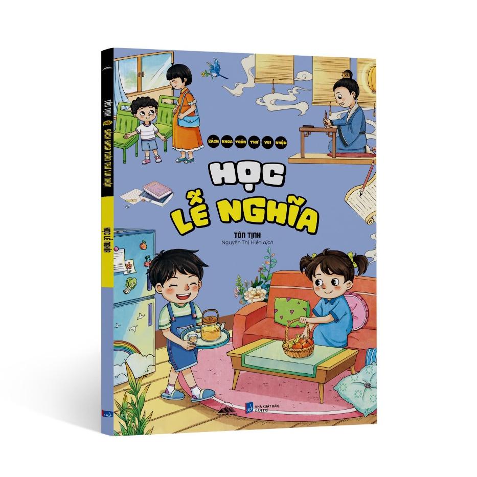 Sách - Bách Khoa Toàn Thư Vui Nhộn - Học Lễ Nghĩa - NXB Dân Trí