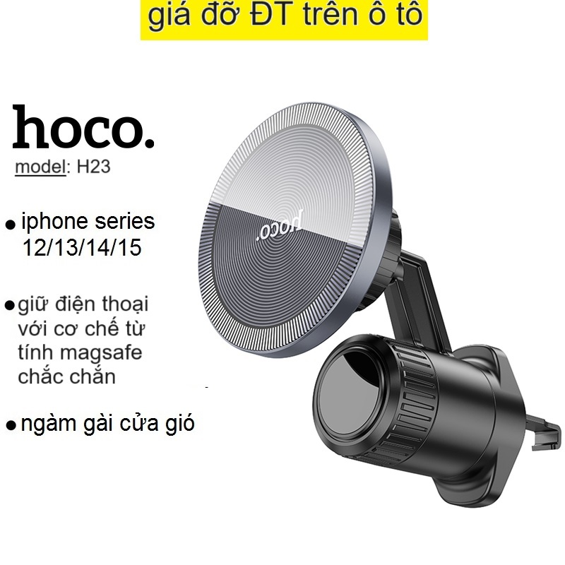 Giá đỡ điện thoại ô tô hít nam châm dùng cho iP 12/ 13/ 14/ 15 series hoco H23 _ hàng chính hãng