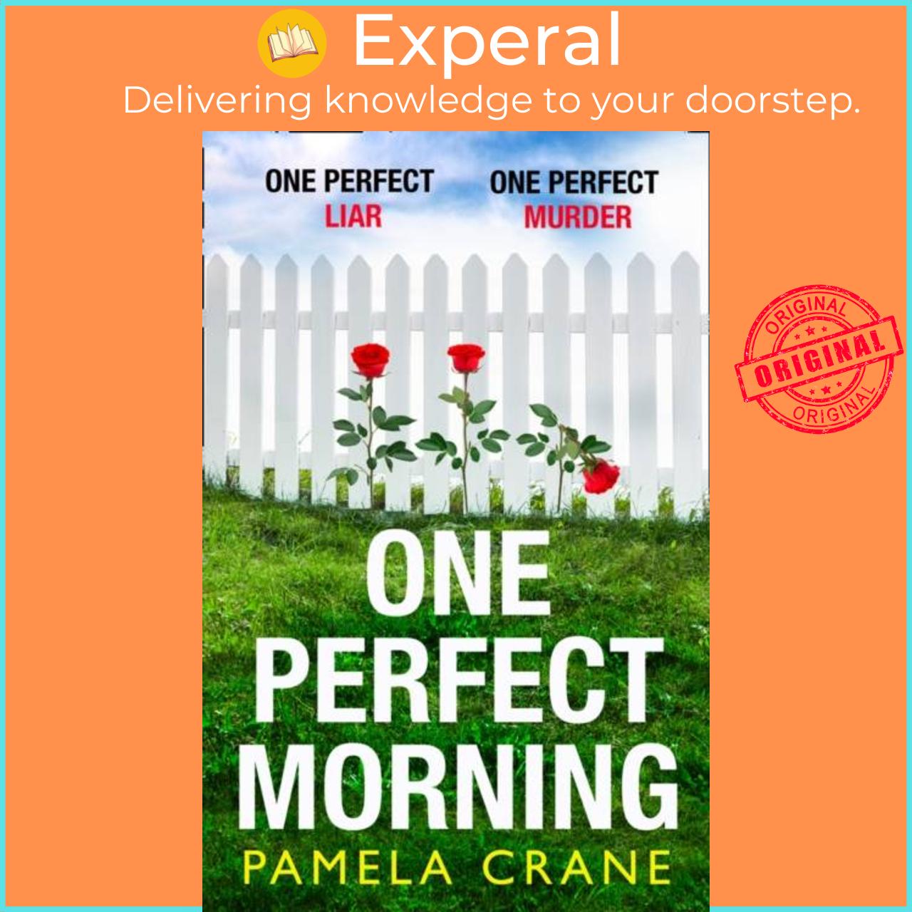 Sách - One Perfect Morning by Pamela Crane (UK edition, paperback)