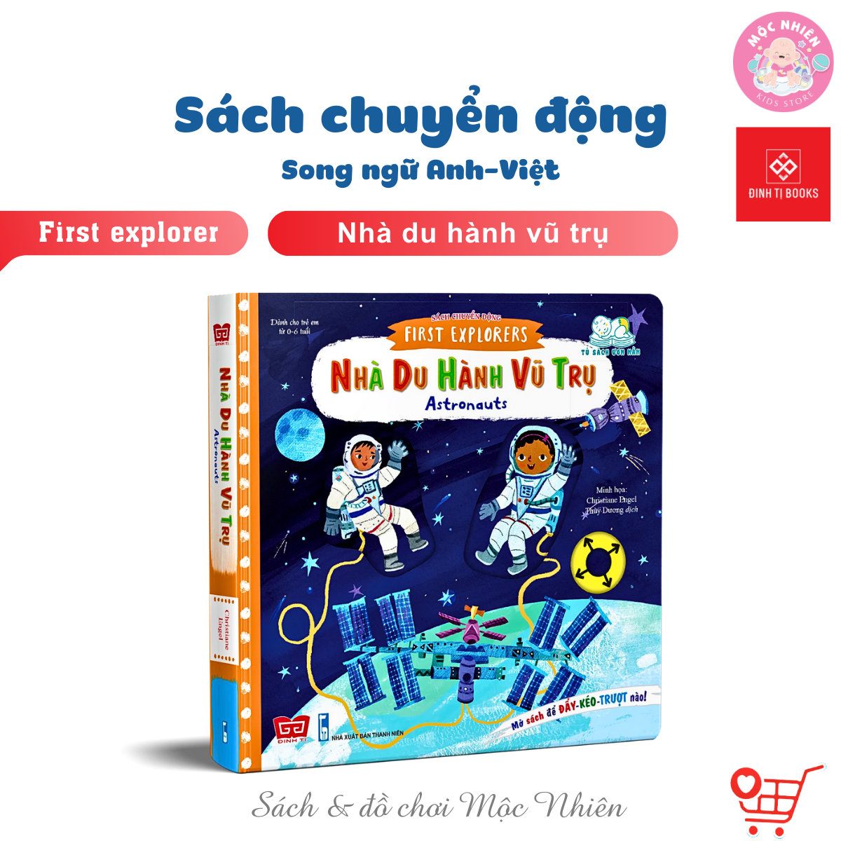 Sách Tương Tác Chuyển Động First Stories Cho Bé 0 - 6 Tuổi Nhiều Chủ Đề - Đinh Tị - Mộc Nhiên - Nhà Du Hành Vũ Trụ
