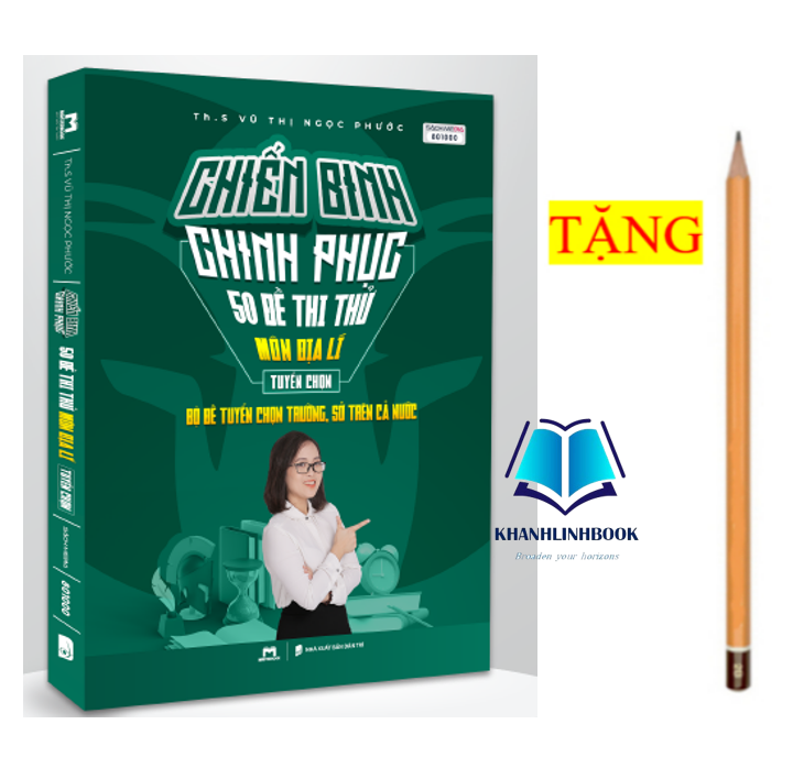 Sách - Chiến Binh Chinh Phục - 50 Đề Thi Thử Môn Địa Lí