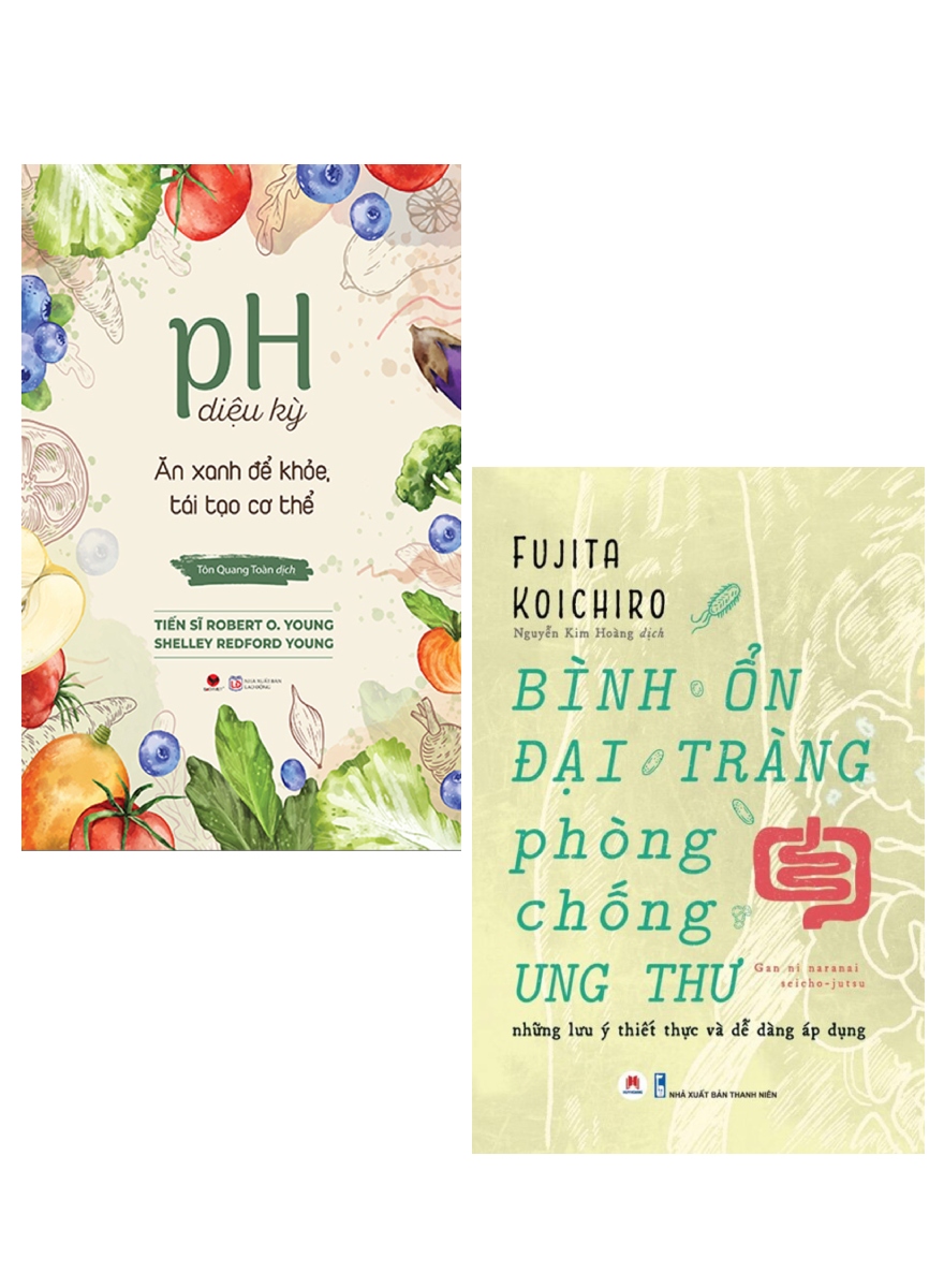 Combo PH Diệu Kỳ - Ăn Xanh Để Khỏe, Tái Tạo Cơ Thể + Bình Ổn Đại Tràng, Phòng Chống Ung Thư (Bộ 2 Cuốn) - BV - HH