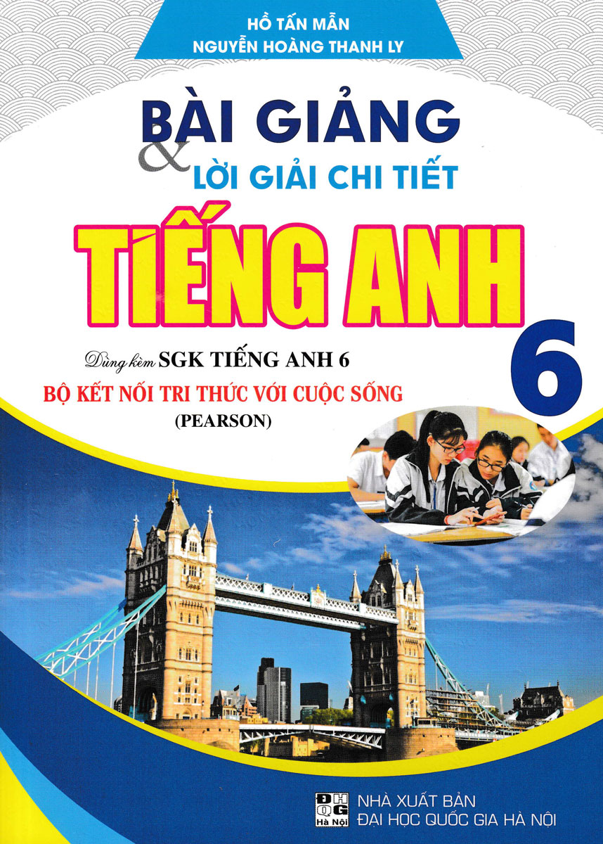 Bài Giảng Và Lời Giải Chi Tiết Tiếng Anh 6  - HA