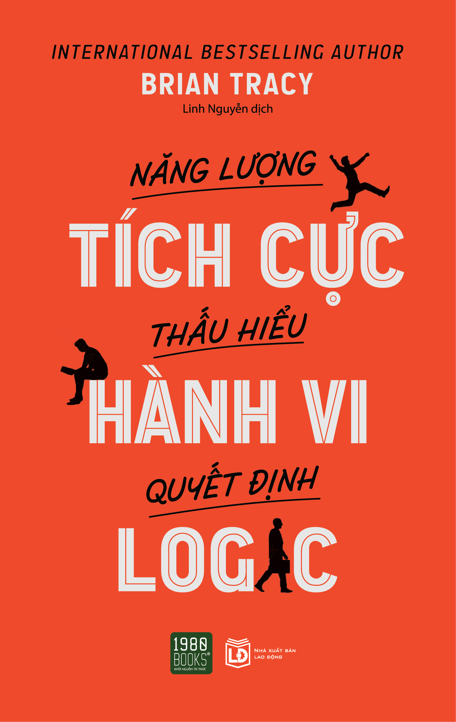Năng lượng tích cực Thấu hiểu hành vi Quyết định logic - Brian Tracy