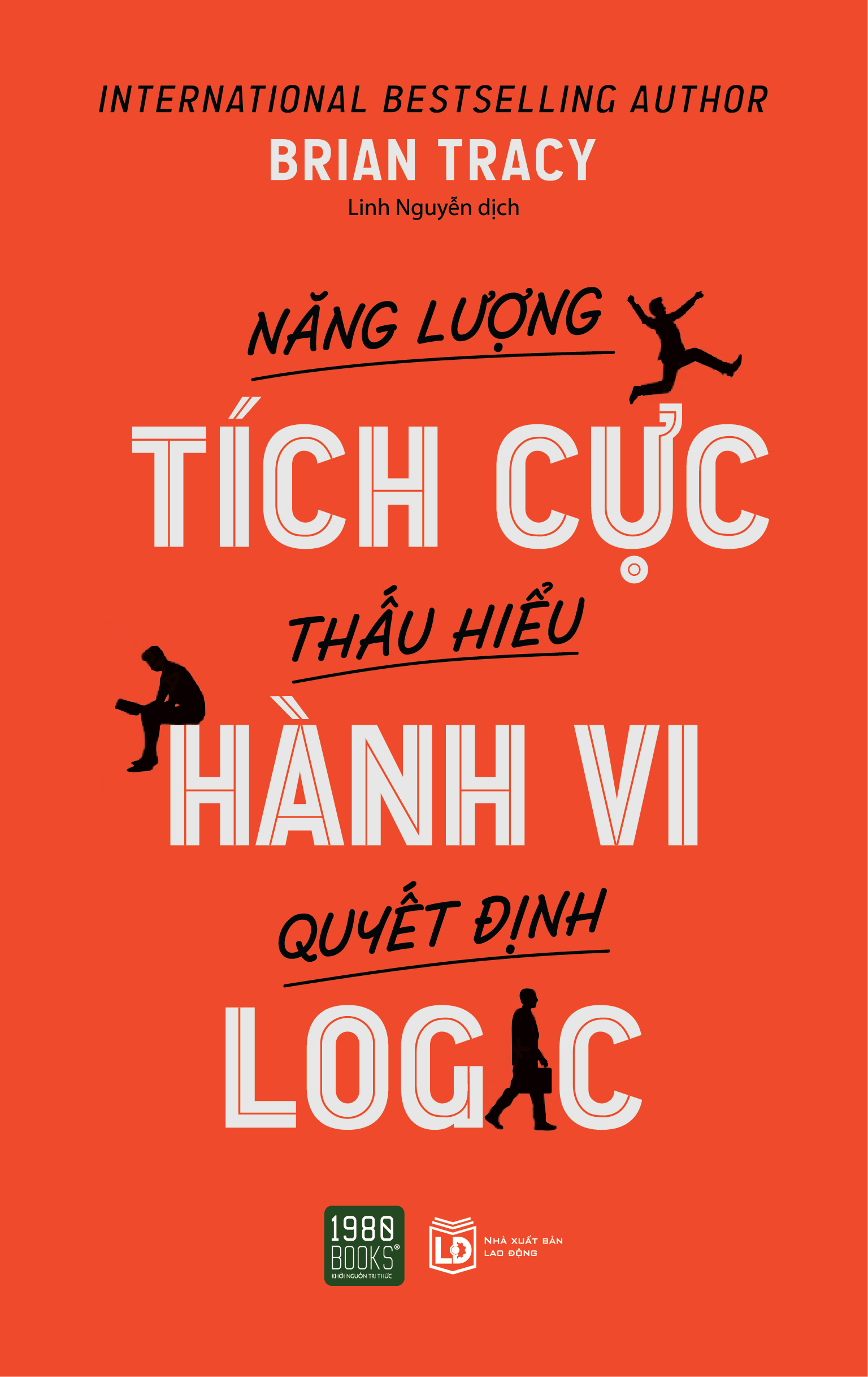 Năng lượng tích cực Thấu hiểu hành vi Quyết định logic - Brian Tracy (1980BOOKS HCM)