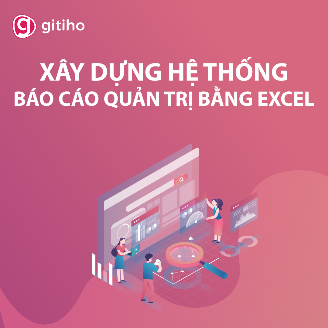 Hình ảnh Xây dựng hệ thống báo cáo quản trị chinh phục Sếp trong 7 ngày